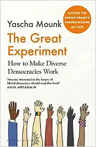 The Great Experiment: How to Make Diverse Democracies Work - MPHOnline.com