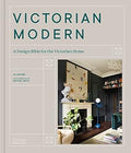 Victorian Modern: A Design Bible for the Victorian Home - MPHOnline.com