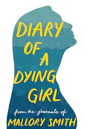 Diary of a Dying Girl: Adapted from Salt in My Soul - MPHOnline.com