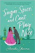 Sugar, Spice, and Can't Play Nice (Chai Masala Club #2) - MPHOnline.com