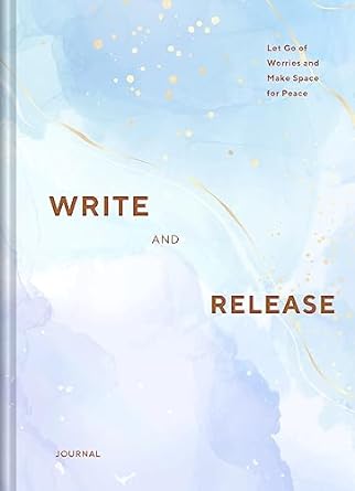 Write and Release Journal: Let Go of Worries and Make Space for Peace - MPHOnline.com