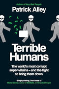 Terrible Humans: The World's Most Corrupt Super-Villains And The Fight to Bring Them Down - MPHOnline.com