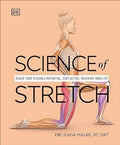 Science of Stretch: Reach Your Flexible Potential, Stay Active, Maximize Mobility - MPHOnline.com