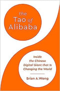 The Tao of Alibaba: Inside the Chinese Digital Giant That Is Changing the World - MPHOnline.com