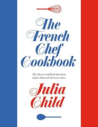 The French Chef Cookbook - MPHOnline.com