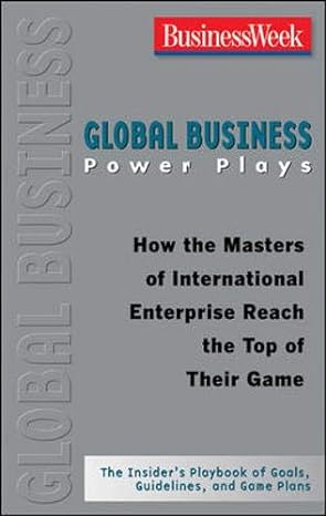 Global Business Power Plays :How the Masters of International Enterprise Reach the Top of Their Game - MPHOnline.com