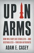 Up in Arms: How Military Aid Stabilize and Destabilize Foreign Autocrats - MPHOnline.com