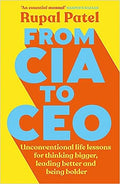 From CIA To CEO: Unconventional Life Lessons for Thinking Bigger, Leading Better and Being Bolder - MPHOnline.com