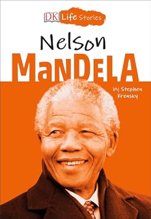 DK LIFE STORIES: Nelson Mandela - MPHOnline.com