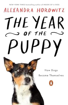 The Year of the Puppy: How Dogs Become Themselve - MPHOnline.com