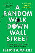 A Random Walk Down Wall Street: The Best Investment Guide That Money Can Buy (13th Edition) - MPHOnline.com