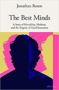 The Best Minds: A Story of Friendship, Madness, and the Tragedy of Good Intentions - MPHOnline.com