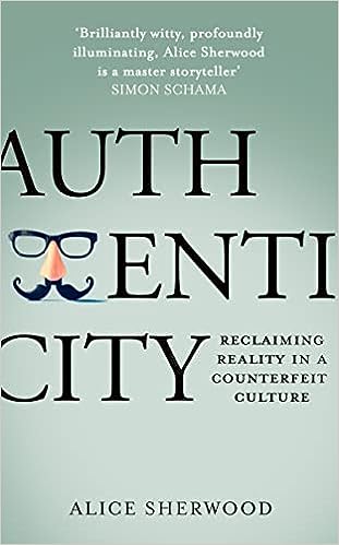 Authenticity: Reclaiming Reality in a Counterfeit Culture - MPHOnline.com