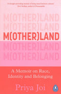 M(other)land: What I’ve Learnt about Parenthood, Race and Identity - MPHOnline.com