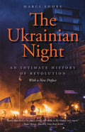 The Ukrainian Night: An Intimate History of Revolution - MPHOnline.com