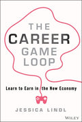 The Career Game Loop: Learn to Earn In the New Economy - MPHOnline.com