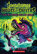 Goosebumps House of Shivers #4 : Say My Name! Say My Name! - MPHOnline.com