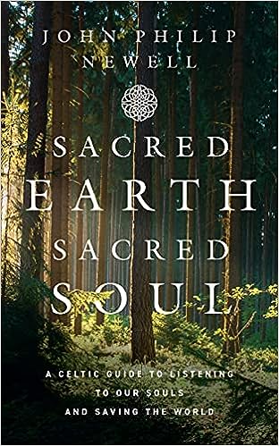 Sacred Earth, Sacred Soul: A Celtic Guide to Listening to Our Souls and Saving the World - MPHOnline.com