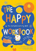 The Happy Workbook: The Feel-Good Activity Book - MPHOnline.com