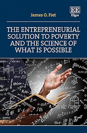 The Entrepreneurial Solution to Poverty and the Science of What is Possible - MPHOnline.com