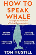 How to Speak Whale: A Voyage into the Future of Animal Communication - MPHOnline.com