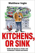 Kitchens, or Sink: How to Build a FTSE 100 Company from Nothing - MPHOnline.com
