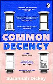 Common Decency: A dark, intimate novel of love, grief and obsession - MPHOnline.com