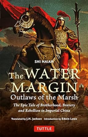 The Water Margin: Outlaws of the Marsh: The Epic Tale of Brotherhood, Bravery and Rebellion in Imperial China - MPHOnline.com