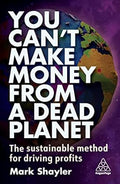You Can T Make Money From A Dead Planet - MPHOnline.com