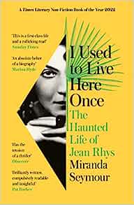 I Used to Live Here Once: The Haunted Life of Jean Rhys - MPHOnline.com