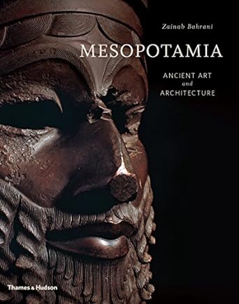 Mesopotamia: Ancient Art and Architecture - MPHOnline.com