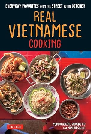 Real Vietnamese Cooking: Everyday Favorites from the Street to the Kitchen - MPHOnline.com