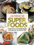 Japanese Superfoods : Learn the Secrets of Healthy Eating and Longevity - the Japanese Way! - MPHOnline.com