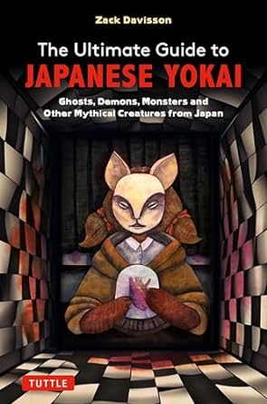 The Ultimate Guide to Japanese Yokai: Ghosts, Demons, Monsters and other Mythical Creatures from Japan - MPHOnline.com