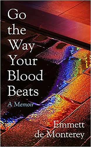 Go the Way Your Blood Beats: A Memoir - MPHOnline.com