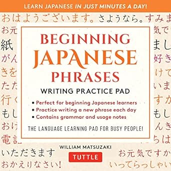 Beginning Japanese Phrases Writing Practice Pad: Learn Japanese in Just Minutes a Day! - MPHOnline.com