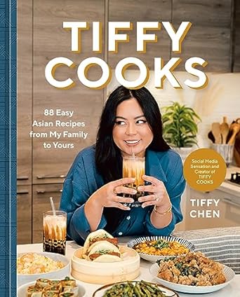 Tiffy Cooks: 88 Easy Asian Recipes from My Family to Yours - A Cookbook - MPHOnline.com