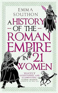 A History of the Roman Empire in 21 Women - MPHOnline.com