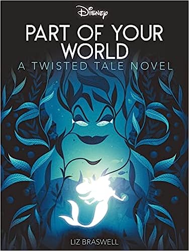 Disney Princess The Little Mermaid: Part of Your World (Twisted Tales) - MPHOnline.com