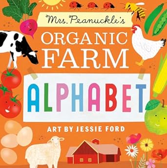 Mrs. Peanuckle's Organic Farm Alphabet (Book #11) - MPHOnline.com