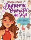 Dynamic Character Design: Draw Faces and Figures with Pencil, Markers, Digital Tools, and More - MPHOnline.com