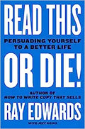 Read This or Die!: Persuading Yourself To Be A Better Life - MPHOnline.com