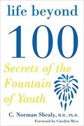 Life Beyond 100 : Secrets of the Fountain of Youth - MPHOnline.com