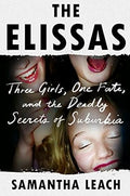 The Elissas: Three Girls, One Fate, and the Deadly Secrets of Suburbia - MPHOnline.com