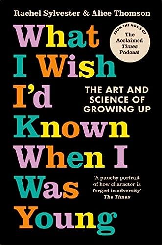 What I Wish I’d Known When I Was Young: The Art and Science of Growing Up - MPHOnline.com