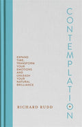 Contemplation: Expand Time, Transform Your Emotions and Unleash Your Natural Brilliance - MPHOnline.com