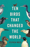 Ten Birds That Changed the World - MPHOnline.com