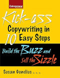 Kick-Ass Copywriting in 10 Easy Steps: Build the Buzz and Sell the Sizzle - MPHOnline.com