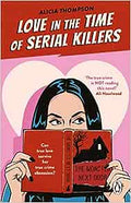 Love In The Time Of Serial Killers (Uk) (9781804992906) - MPHOnline.com