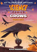 Science Comics: Crows: Genius Birds - MPHOnline.com